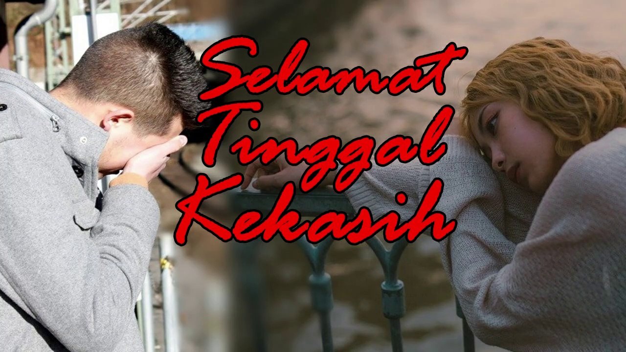 kata cinta sedih SELAMAT TINGGAL KEKASIH