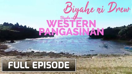 Biyahe ni Drew: Western Pangasinan’s best-kept travel spots | Full Episode