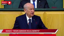 Bahçeli’nden Kılıçdaroğlu’na ‘Helalleşme’ yanıtı: Hesaplaşmadan helalleşemeyiz