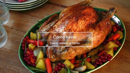 Capón relleno al horno, ¡un clásico de navidad!