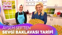 Sevgi Baklavası nasıl yapılır? - Zahide Yetiş ile Mutfak Bahane 16 Kasım 2021