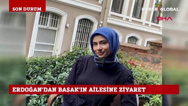 Cumhurbaşkanı Erdoğan'dan Başak Cengiz'in ailesine ziyaret