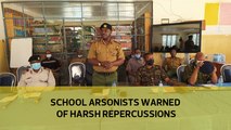 School arsonists warned of harsh repercussions