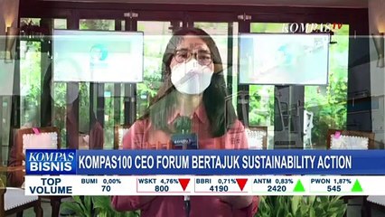 Menuju Ekonomi Sehat 2022, Kompas100 CEO Forum Bahas Isu Sustainibility Action