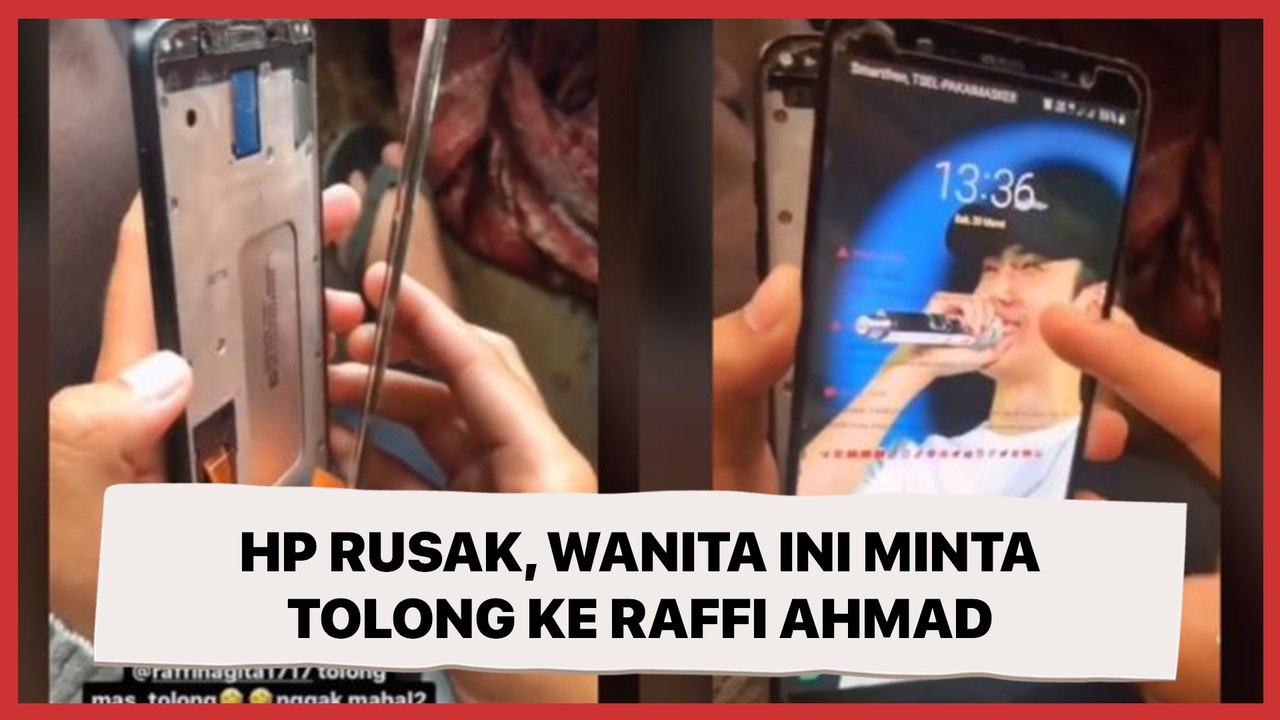 Viral HP Rusak Sampai Kebelah Dua, Wanita Ini Minta Tolong ke Raffi Ahmad
