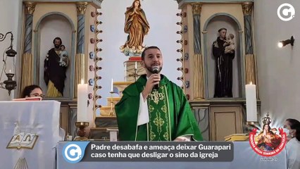 Padre desabafa e ameaça deixar Guarapari caso tenha que desligar o sino da igreja