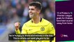 Tuchel delighted with 'hungry' Pulisic for overcoming setbacks
