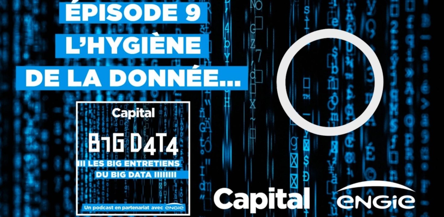 Big data épisode 9 : “Le premier travail d’un data scientist, c’est de nettoyer la donnée”