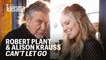 Robert Plant & Alison Krauss – Can’t Let Go
