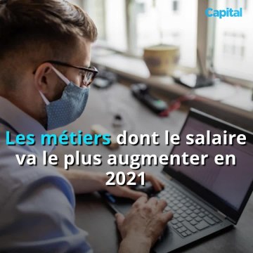 Les métiers dont le salaire va le plus augmenter en 2021 (1)