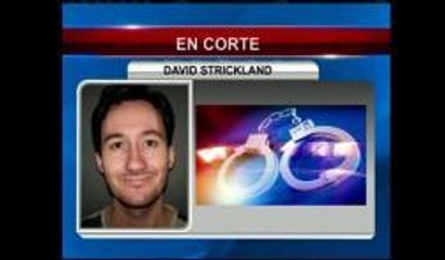 David Strickland compadeció en corte acusado de un doble homicidio