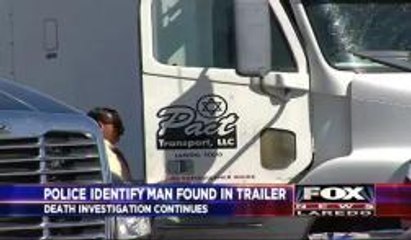 Authorities Identifed Man Found Dead Inside of 18 Wheeler