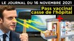 Confinement, 3ème dose, mort de l’hôpital : votez Macron ! - JT du mardi 16 novembre 2021