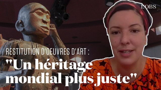 Pourquoi les restitutions d'œuvres d'art pourraient s’amplifier