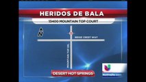 Dos personas resultaron heridas en una balacera en Desert Hot Springs