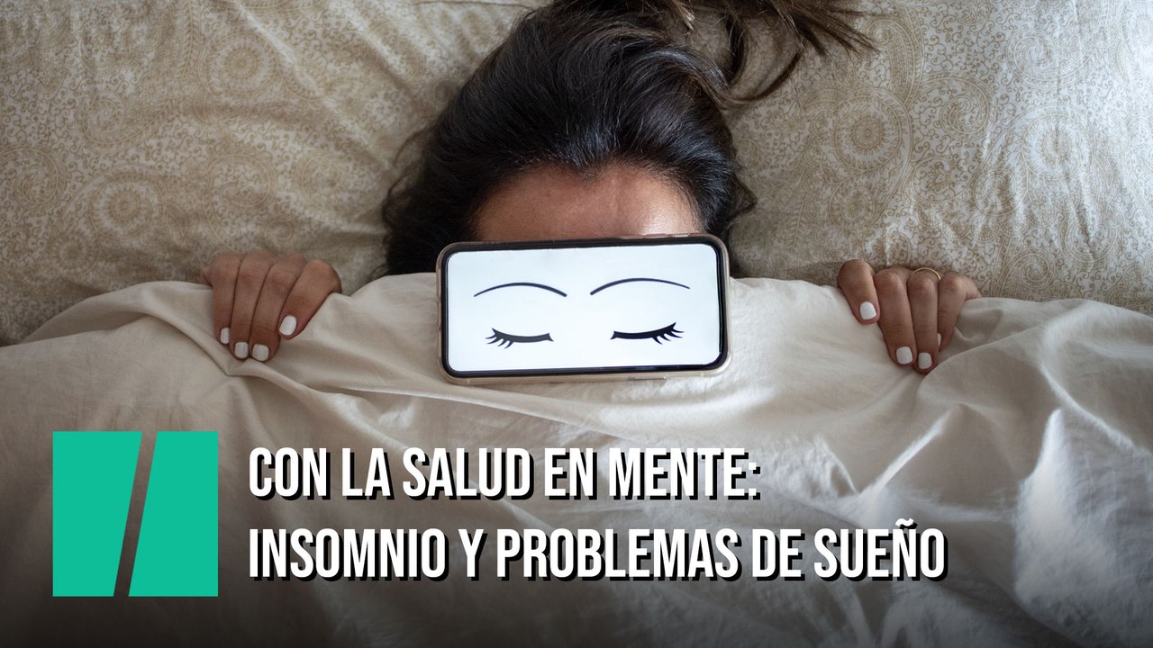 Con la salud en mente: Insomnio y problemas de sueño