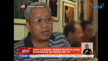 OPM legend Heber Bartolome, pumanaw sa edad na 73 l | UB
