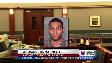 Hombre de Las Vegas fue formalmente acusado de robo