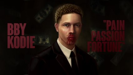 BBY KODIE - Pain Passion Fortune