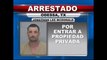 Hombre es arrestado por entrar a propiedad privada