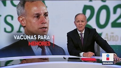 Gobierno Federal anuncia vacunación a menores sin comorbilidades