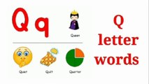 Q letter words | Q sound words | Q Alphabet words | Q words | words start with Q | Phonic words | Q