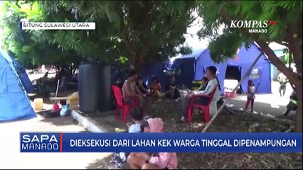 Dieksekusi Dari Lahan KEK Warga Tinggal Dipenampungan
