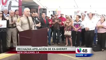 Rechazan Apelación de Ex Sheriff