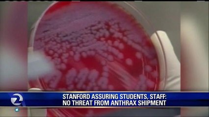 Stanford University 1 of 9 Labs To Receive Mistaken Anthrax Shipment
