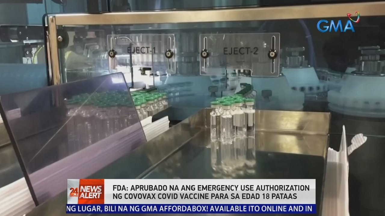 FDA: Aprubado na ang EUA ng Covovax COVID vaccine para sa edad 18 pataas | 24 Oras News Alert