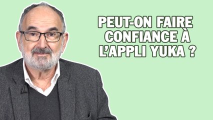 Peut-on faire confiance à l'appli Yuka ?
