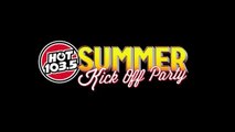 HOT 103.5 Summer Kick Off Party at the Davis Grad