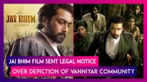 Jai Bhim Film Sent Legal Notice Over Depiction Of Vanniyar Community