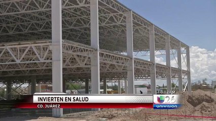 Construyen 2 nuevos hospitales en Juárez