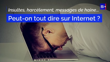 Haine, insultes, harcèlement : peut-on tout dire sur Internet
