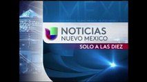 Noticias Univision Nuevo México Sólo a las 10