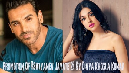 Promotion Of ‘Satyamev Jayate 2’ By Divya Khosla Kumar