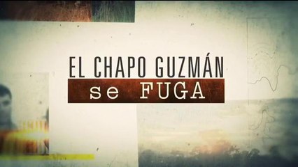 Reportaje sobre la fuga de "El Chapo Guzmán"