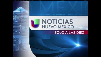 Download Video: Noticias Univision Nuevo México Sólo a las 10