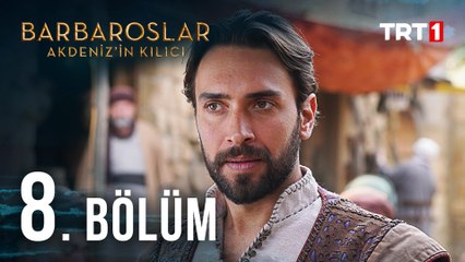 Barbaroslar Akdeniz In Kilici 8 Bolum Dailymotion Video