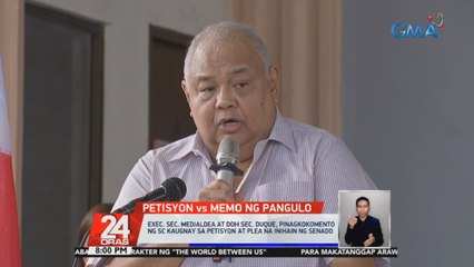Exec. Sec. Medialdea at DOH Sec. Duque, pinagkokomento ng SC kaugnay sa petisyon at plea na inihain ng Senado | 24 Oras