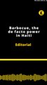 EDITORIAL: Barbecue, the de facto power in Haiti
