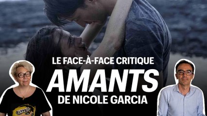 Amants de Nicole Garcia : le face-à-face critique