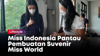 Miss Indonesia Pantau Langsung Pembuatan Suvenir Miss World, Dibuat Penyandang Disabilitas