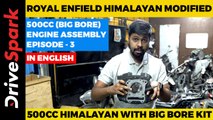 Royal Enfield Himalayan Modified | 500cc NMW Racing Big Bore Kit | Engine Assembly | Episode 3