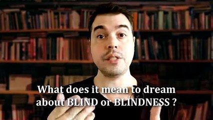 Blind Dream Meaning (Blindness Dream Interpretation)