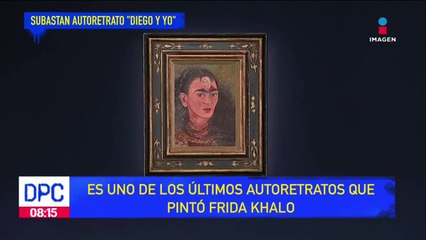 Subastan autoretrato de Frida Kahlo "Diego y yo"