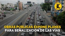 Obras Públicas expone planes para señalizacion de las vías