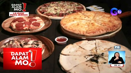 Dapat Alam Mo!: Pizza na, burger pa?!
