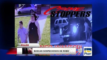 Buscan sospechosos de robo en Pharr
